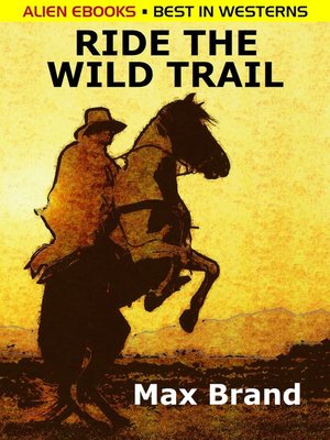 cover image of Ride the Wild Trail